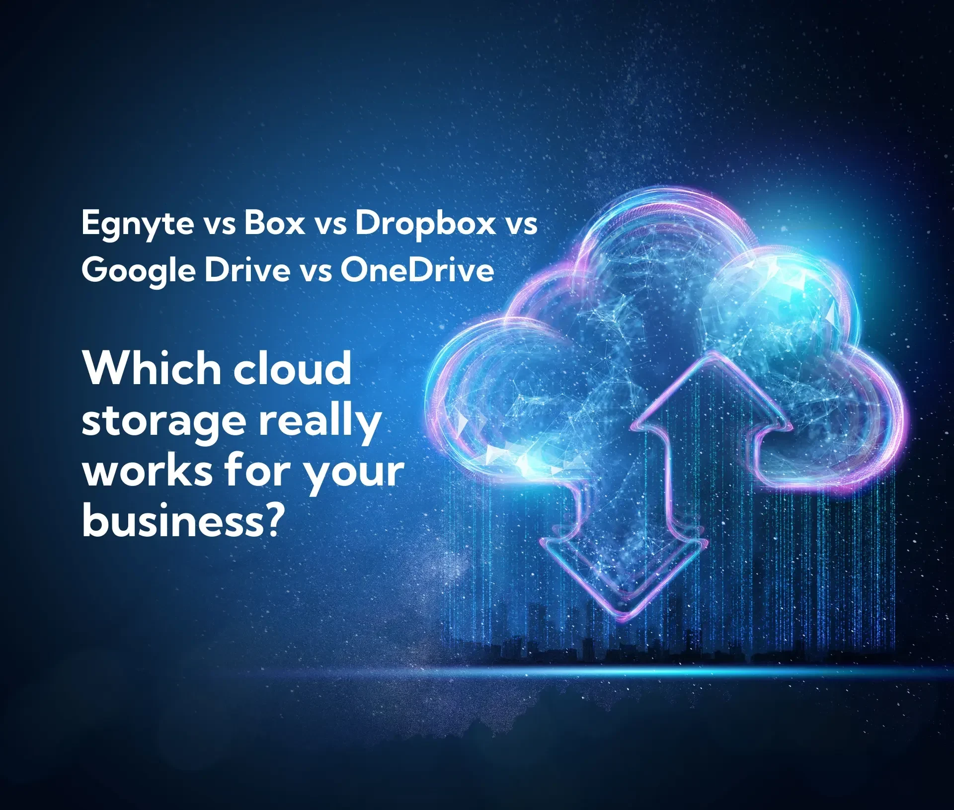 Digital illustration of a glowing cloud with up and down arrows, alongside text comparing the best cloud storage services for business use.