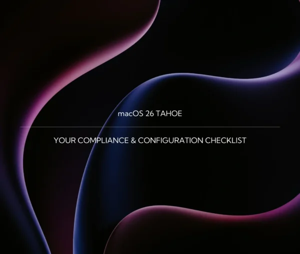 Abstract background with dark curves and purple pink lighting; centered white text reads "macos 26 tahoe compliance checklist & configuration"—your essential compliance checklist for macos 26 tahoe.